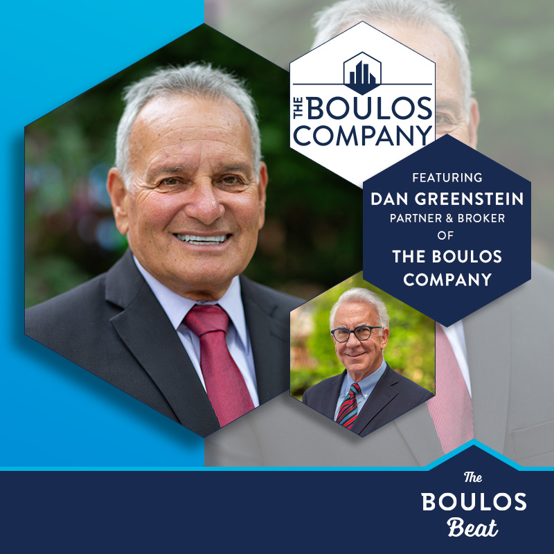 Episode 35: Dan Greenstein on His 40-Year Journey as a Commercial Real Estate Broker at the Boulos Company, How He Ended Up There, & His Plans for The Future