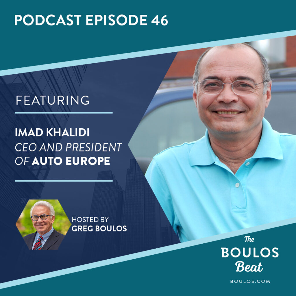 Episode 46: Imad Khalidi on Being CEO/President of Auto Europe & Achieving the American Dream