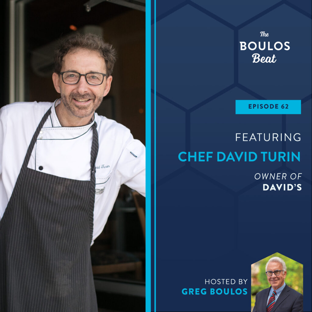 Episode 62: Featuring Chef David Turin, Owner of David’s Monument Square, David’s Opus 10 and David’s 388