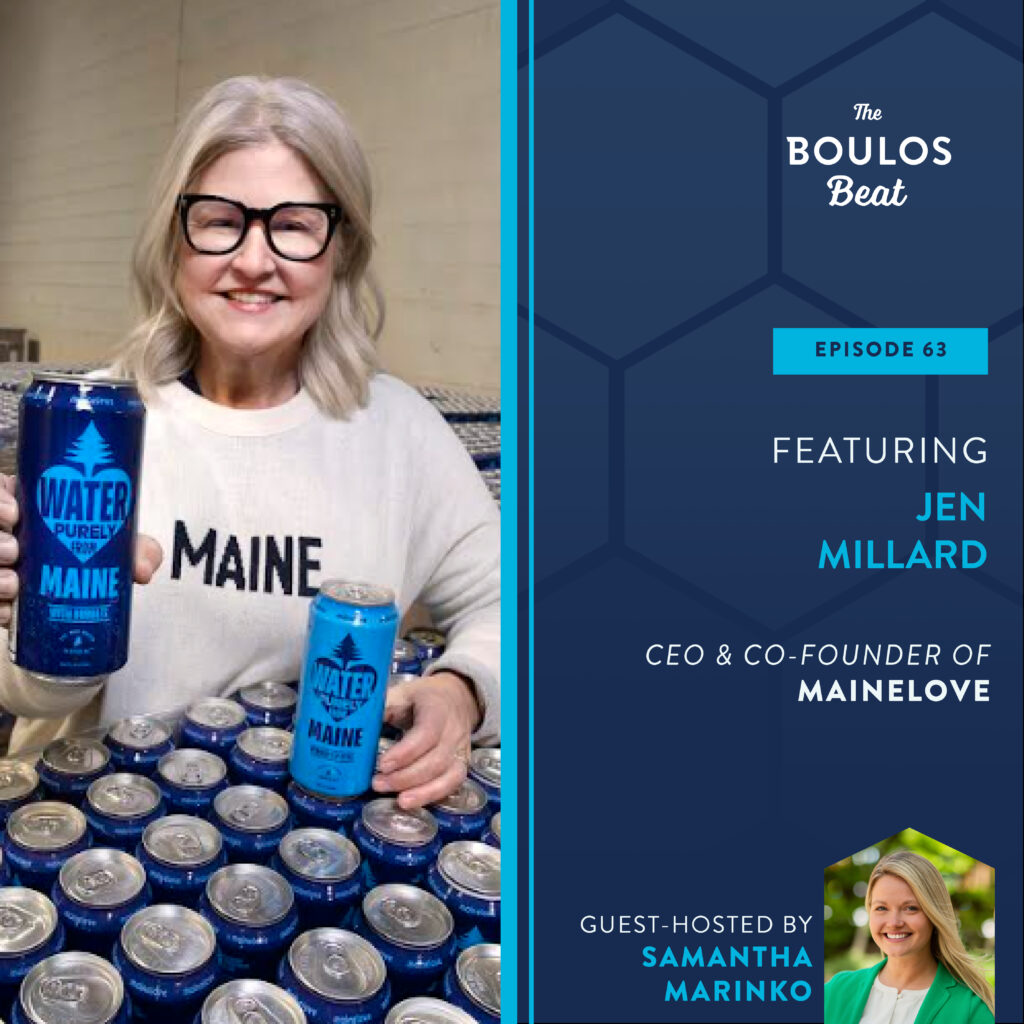 Episode 63: Featuring Jen Millard, CEO and Co-Founder of Mainelove