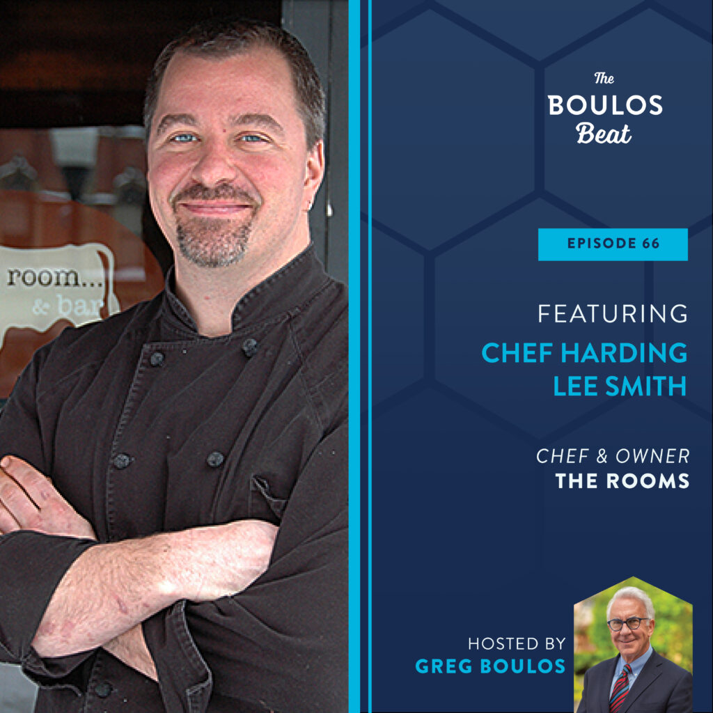 Episode 66: Featuring Chef Harding Lee Smith, Owner of The Front Room, The Corner Room, The Grill Room, The Mountain Room, and The Last Run Room