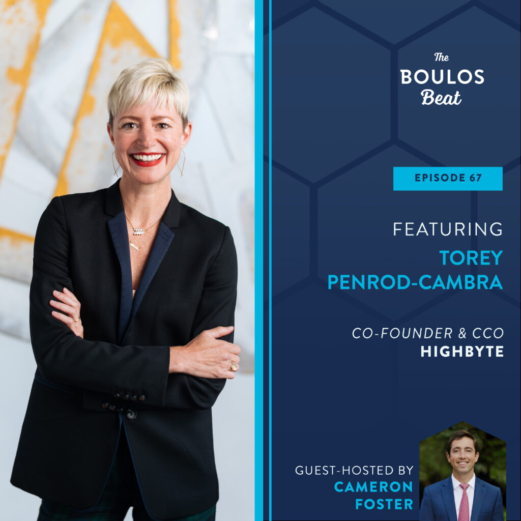 Episode 67: Torey Penrod-Cambra, Co-Founder and Chief Communications Officer of HighByte 